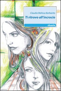 Ti ritrovo all'incrocio Ti ritrovo all'incrocio