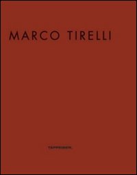 Marco Tirelli.. Ausstellungskatalog. Ediz. multilingue Marco Tirelli.. Ausstellungskatalog. Ediz. multilingue
