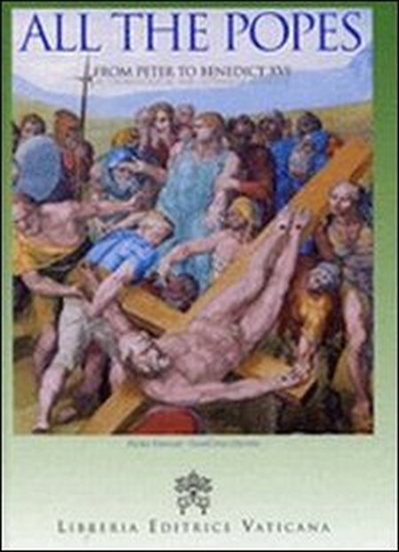 All The Popes. From Peter to Benedict XVI. In cronological and alphabetical order All The Popes. From Peter to Benedict XVI. In cronological and alphabetical order