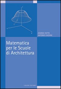 Matematica per le scuole di architettura Matematica per le scuole di architettura