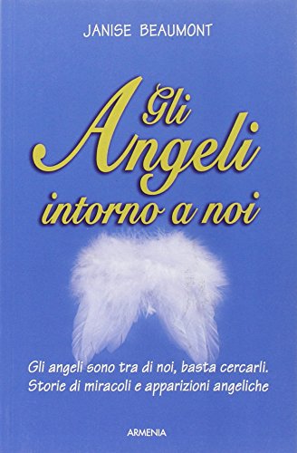 Gli angeli intorno a noi Gli angeli intorno a noi