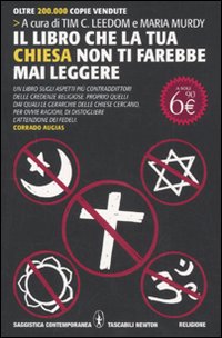 Il libro che la tua chiesa non ti farebbe mai leggere Il libro che la tua chiesa non ti farebbe mai leggere