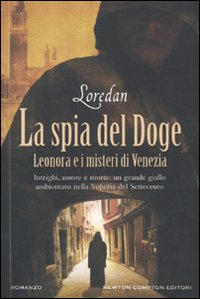 La spia del doge. Leonora e i misteri di Venezia La spia del doge. Leonora e i misteri di Venezia