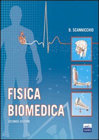 Fisica biomedica Fisica biomedica