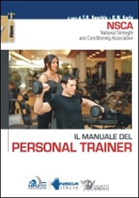 Il manuale del personal trainer Il manuale del personal trainer