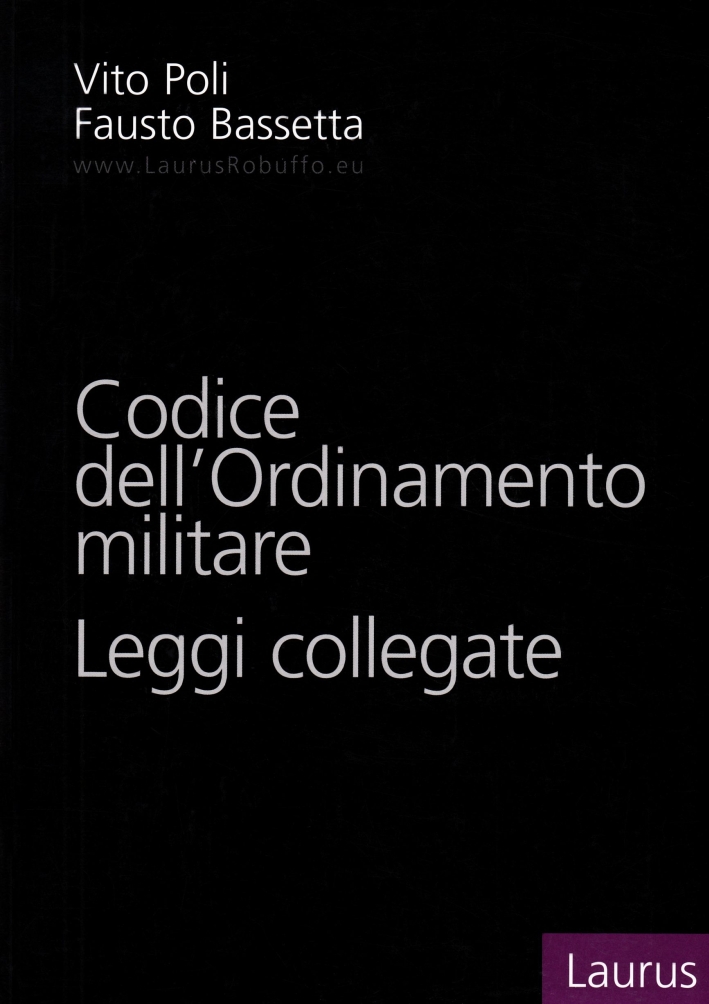 Codice dell'ordinamento militare. Leggi collegate Codice dell'ordinamento militare. Leggi collegate