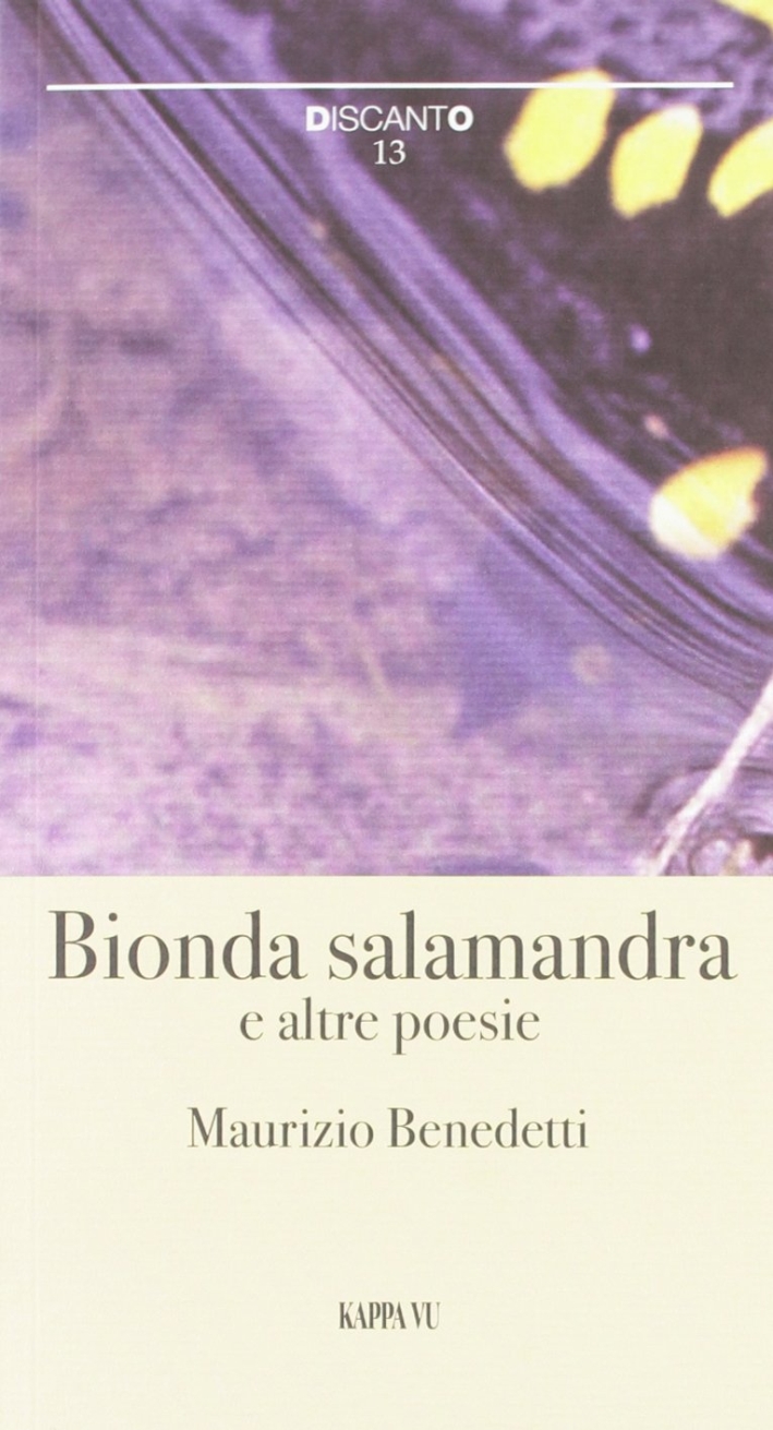 Bionda salamandra e altre poesie Bionda salamandra e altre poesie