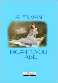 Incantevoli fiabe Incantevoli fiabe