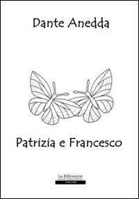 Patrizia e Francesco Patrizia e Francesco