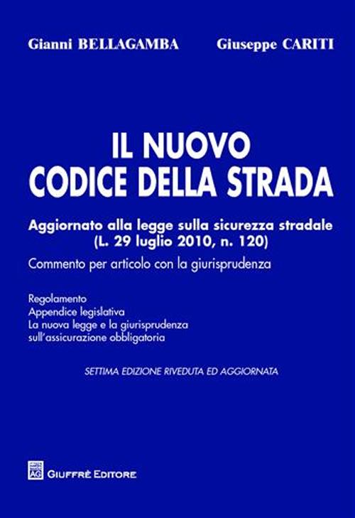 Il nuovo codice della strada Il nuovo codice della strada