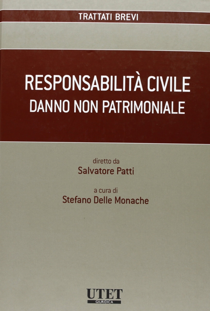 Responsabilità civile. Danno non patrimoniale Responsabilità civile. Danno non patrimoniale