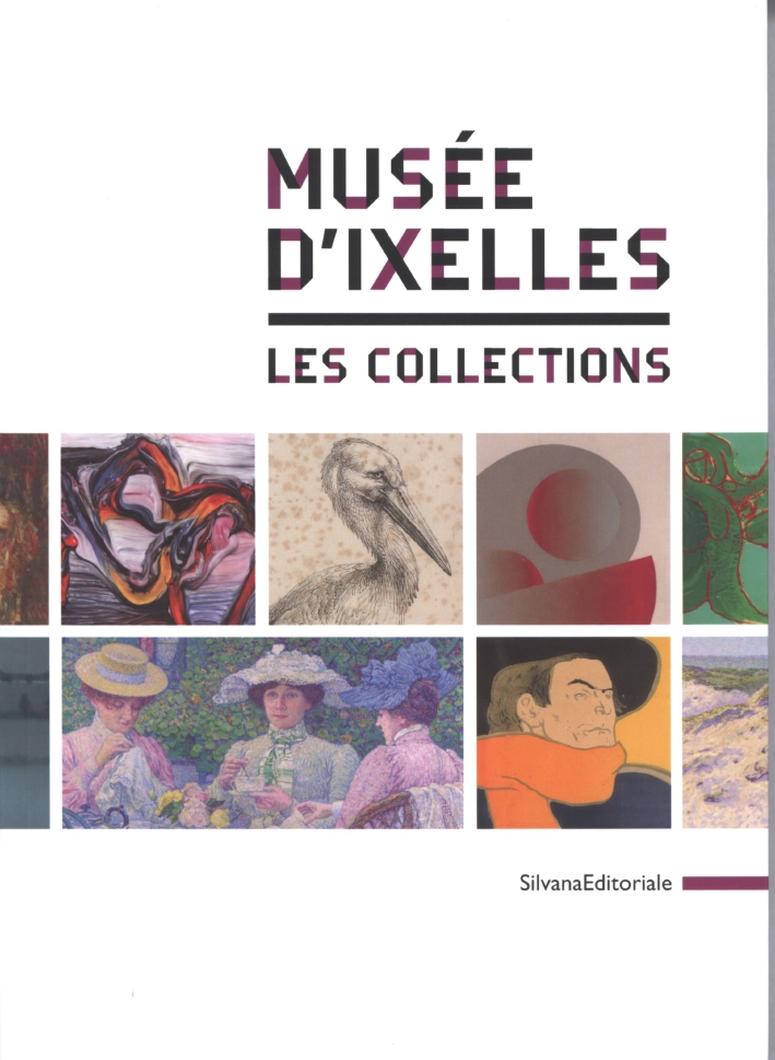 Musée d'Ixelles. Les collections Musée d'Ixelles. Les collections