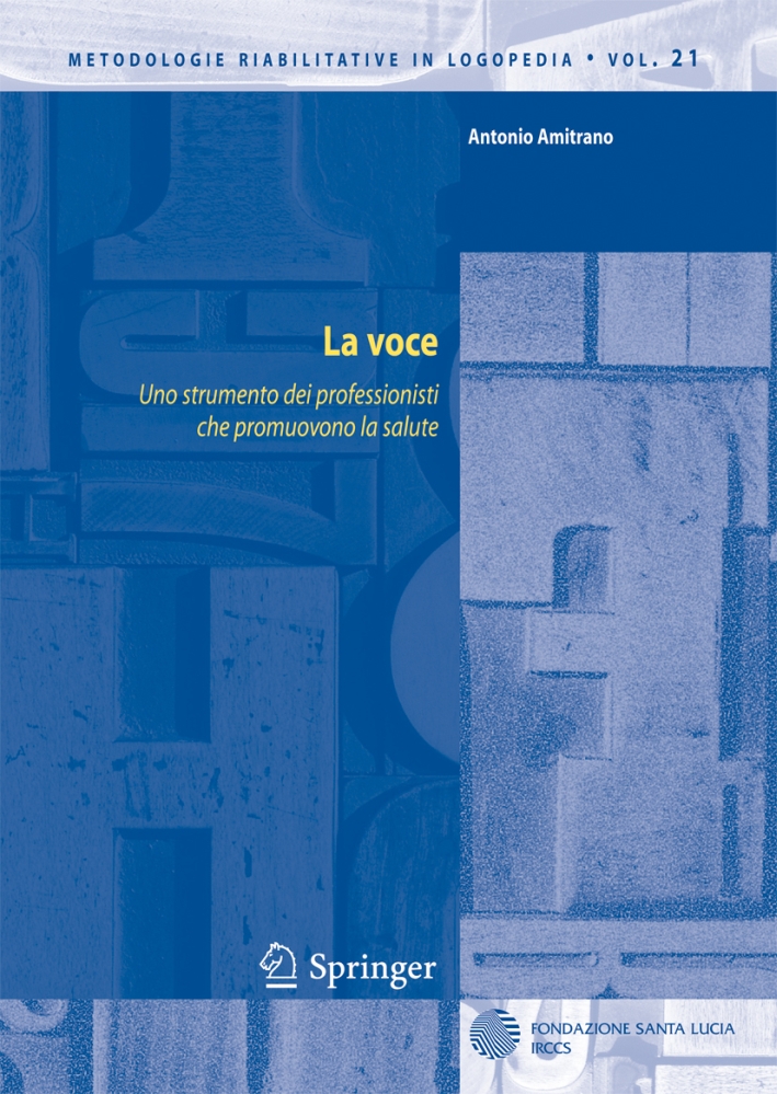 La voce. Uno strumento dei professionisti che promuovono la salute La voce. Uno strumento dei professionisti che promuovono la salute
