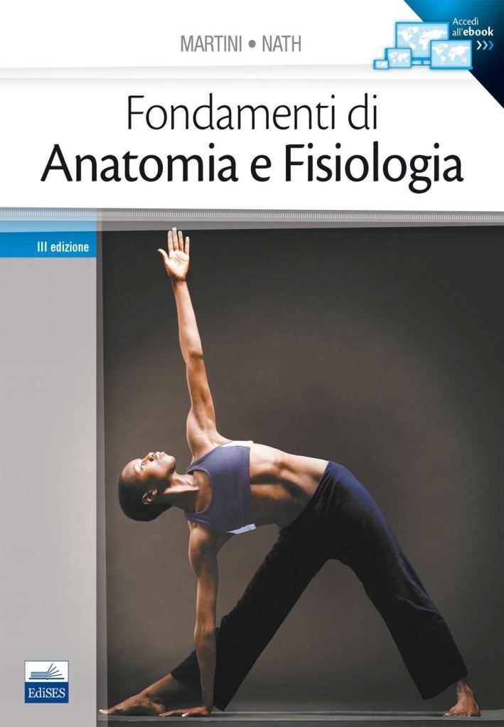 Fondamenti di anatomia e fisiologia Fondamenti di anatomia e fisiologia