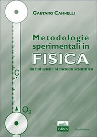 Metodologie sperimentali in fisica Metodologie sperimentali in fisica