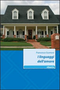 I linguaggi dell'amore I linguaggi dell'amore