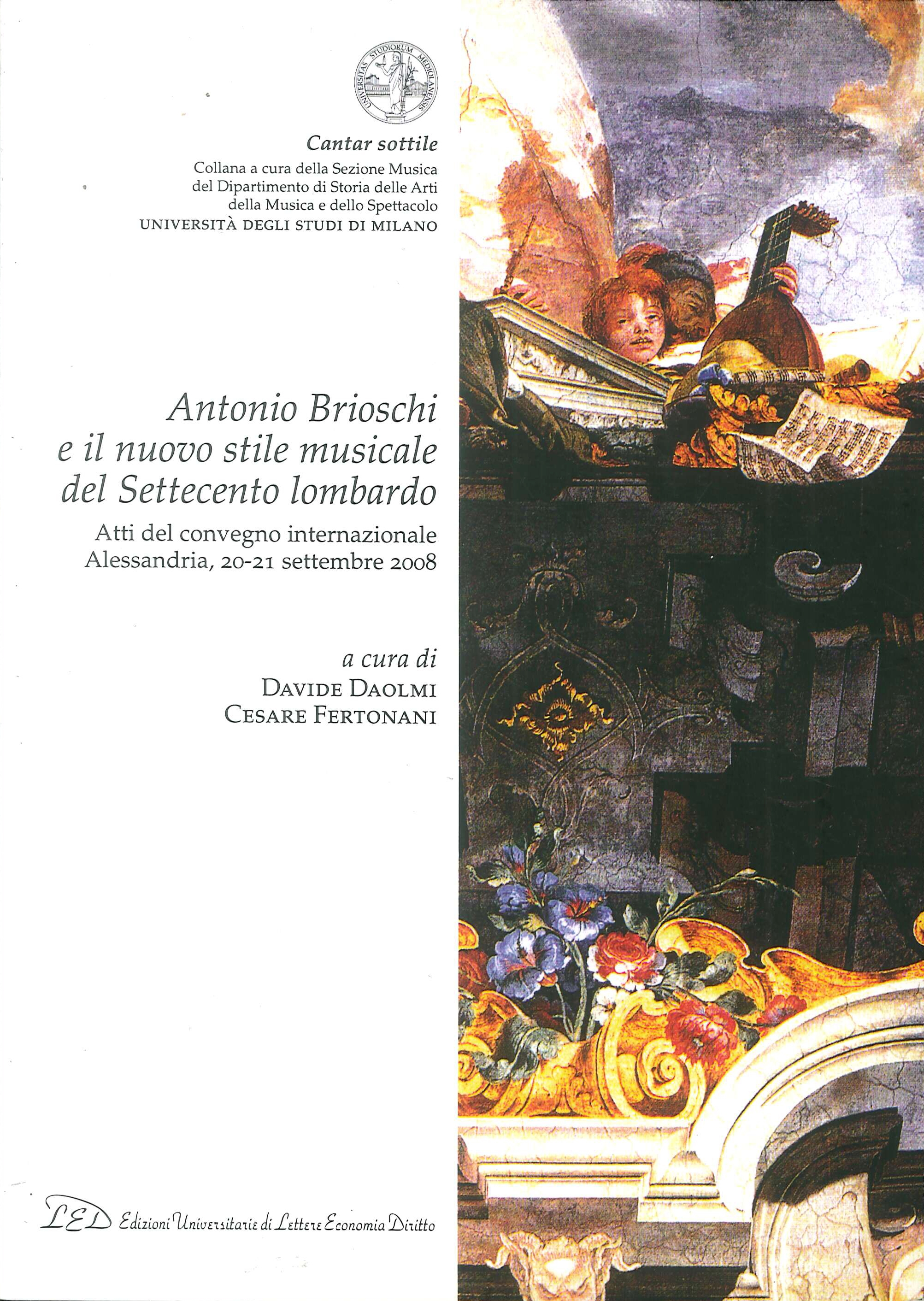 Antonio Brioschi e il nuovo stile musicale del settecento lombardo Antonio Brioschi e il nuovo stile musicale del settecento lombardo