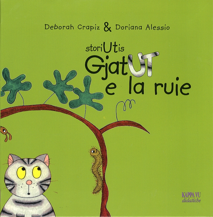 Gjat Ut e la ruie. Testo friulano Gjat Ut e la ruie. Testo friulano