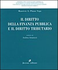 Il diritto della finanza pubblica e il diritto tributario Il diritto della finanza pubblica e il diritto tributario