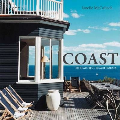 Coast. 50 Beautiful Beach Houses Coast. 50 Beautiful Beach Houses