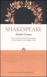 Giulio Cesare. Testo inglese a fronte. Ediz. integrale Giulio Cesare. Testo inglese a fronte. Ediz. integrale