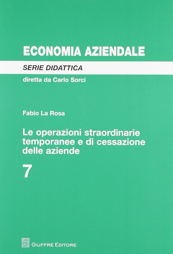 Le operazioni straordinarie temporanee e di cessazione delle aziende Le operazioni straordinarie temporanee e di cessazione delle aziende