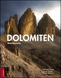 Dolomiten. Weltnaturerbe. Ediz. illustrata Dolomiten. Weltnaturerbe. Ediz. illustrata