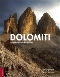 Dolomiti. Patrimonio dell'umanità. Ediz. illustrata Dolomiti. Patrimonio dell'umanità. Ediz. illustrata