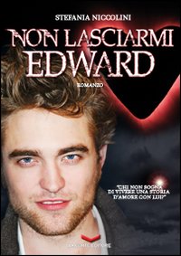 Non lasciarmi Edward Non lasciarmi Edward