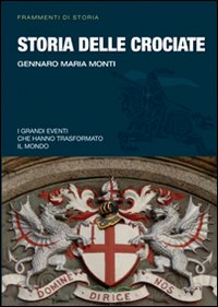 Storia delle crociate Storia delle crociate