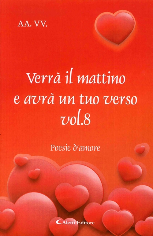 Verrà il mattino e avrà un tuo verso. Vol. 8 Verrà il mattino e avrà un tuo verso. Vol. 8
