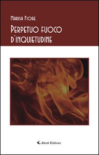 Perpetuo fuoco d'inquietudine Perpetuo fuoco d'inquietudine