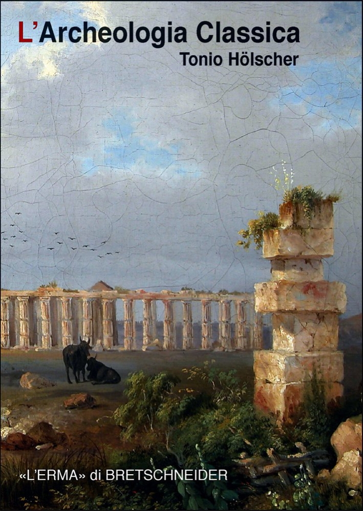 L'archeologia classica L'archeologia classica