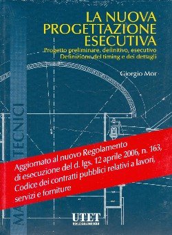 La nuova progettazione esecutiva La nuova progettazione esecutiva