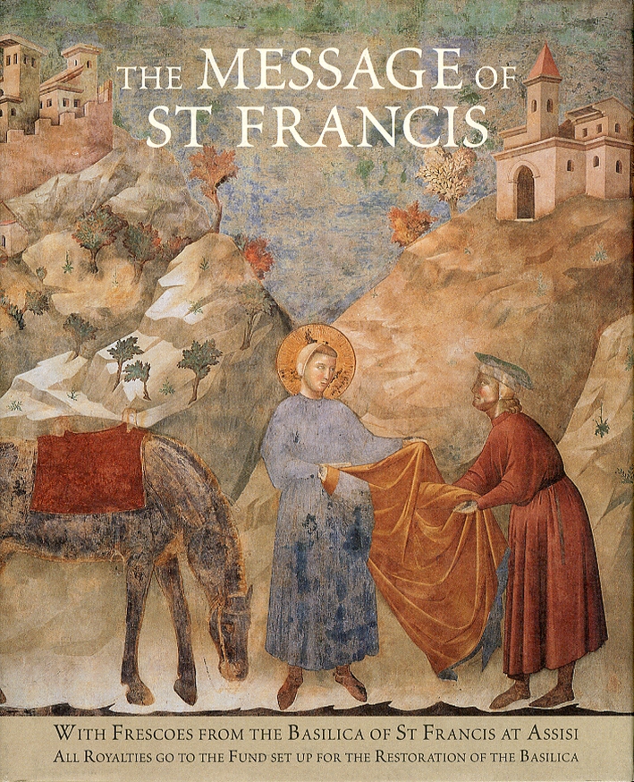 The Message of St. Francis The Message of St. Francis