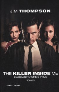 The killer inside me. L'assassino che è in me The killer inside me. L'assassino che è in me