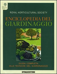 Enciclopedia del giardinaggio. Ediz. illustrata Enciclopedia del giardinaggio. Ediz. illustrata