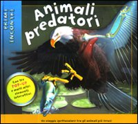 Animali predatori. Libro pop-up. Ediz. illustrata Animali predatori. Libro pop-up. Ediz. illustrata