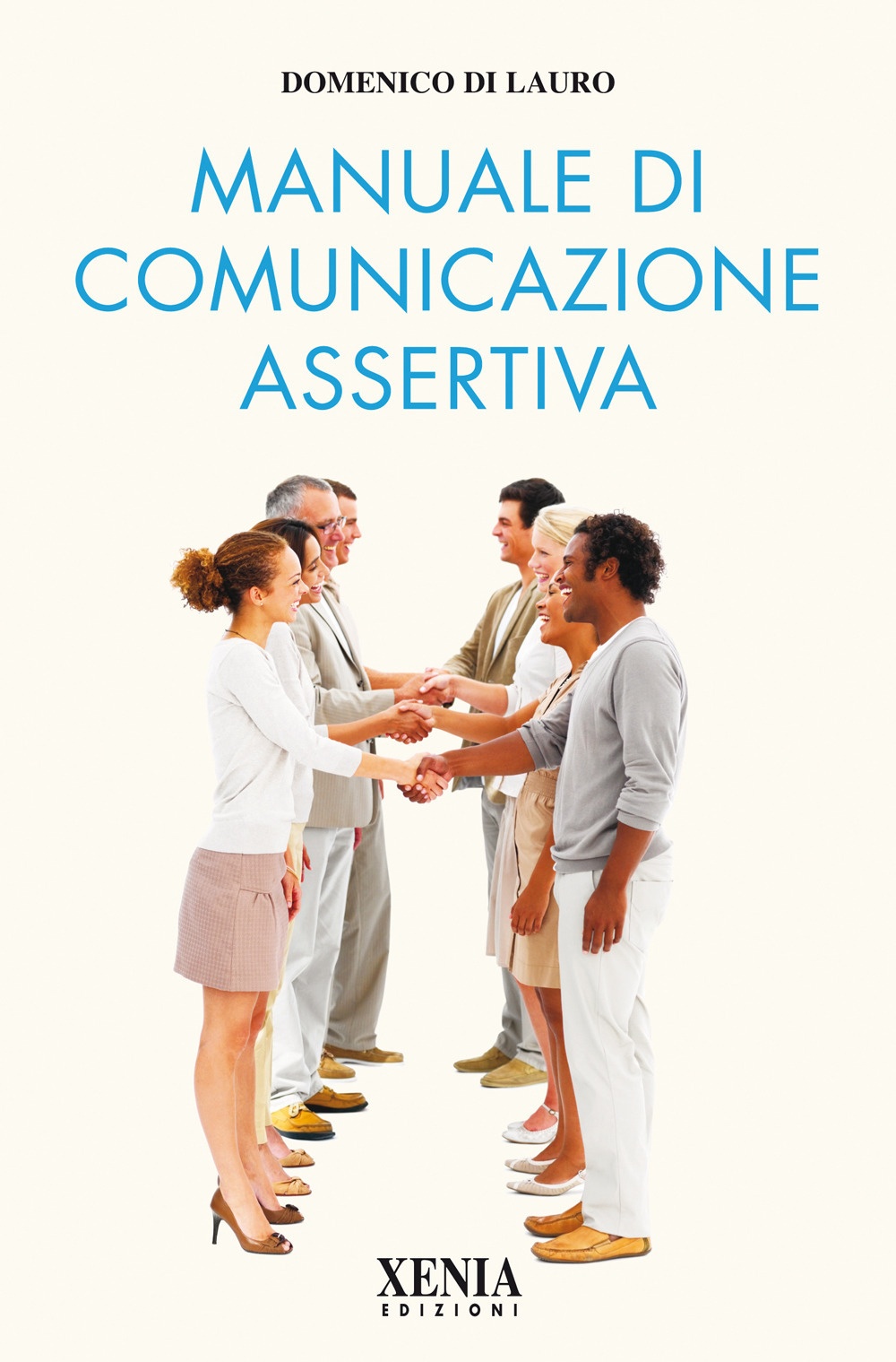 Manuale di comunicazione assertiva Manuale di comunicazione assertiva