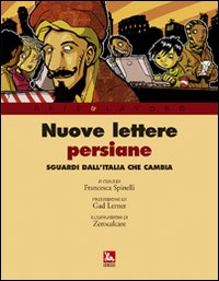 Nuove lettere persiane. L'Italia negli occhi dei giornalisti stranieri Nuove lettere persiane. L'Italia negli occhi dei giornalisti stranieri