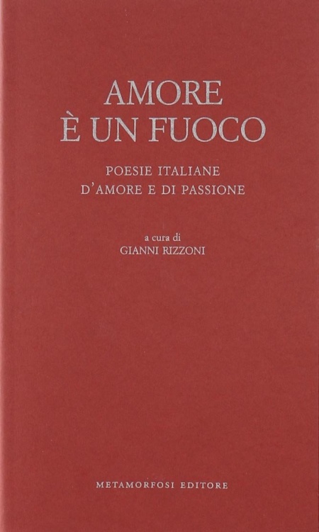 11 Amore E Un Fuoco Poesie Italiane D Amore E Di Passione Libroco It