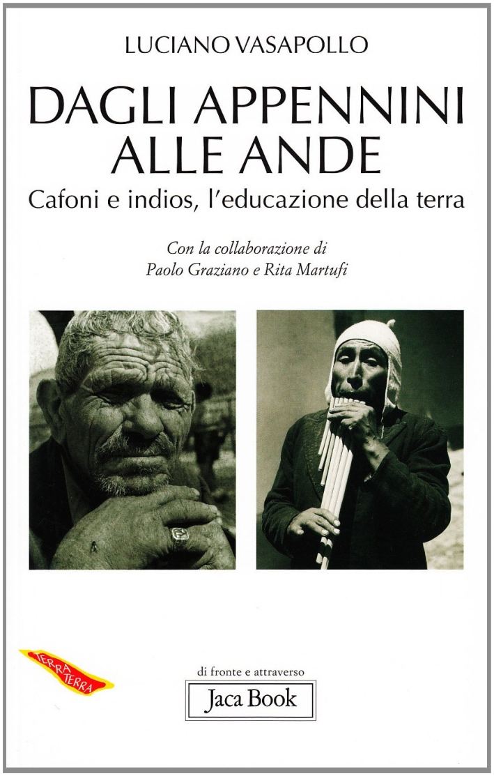 Dagli Appennini alle Ande. Cafoni e Indios, l'educazione della terra Dagli Appennini alle Ande. Cafoni e Indios, l'educazione della terra