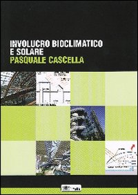 Involucro bioclimatico e solare Involucro bioclimatico e solare
