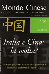 Mondo cinese (2010). Vol. 144: Italia e Cina: la svolta?