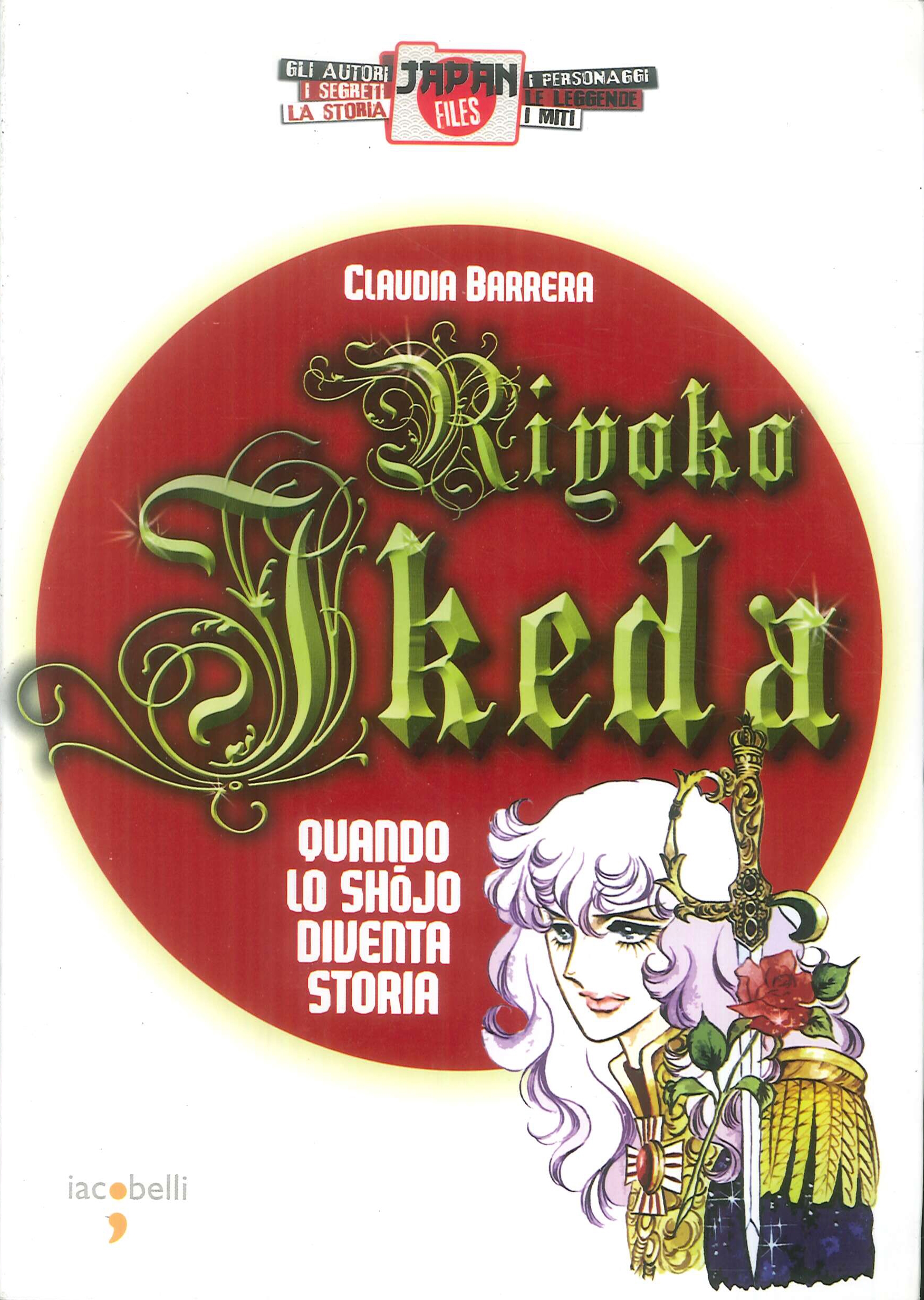 Riyoko Ikeda. Quando lo shojo diventa storia Riyoko Ikeda. Quando lo shojo diventa storia