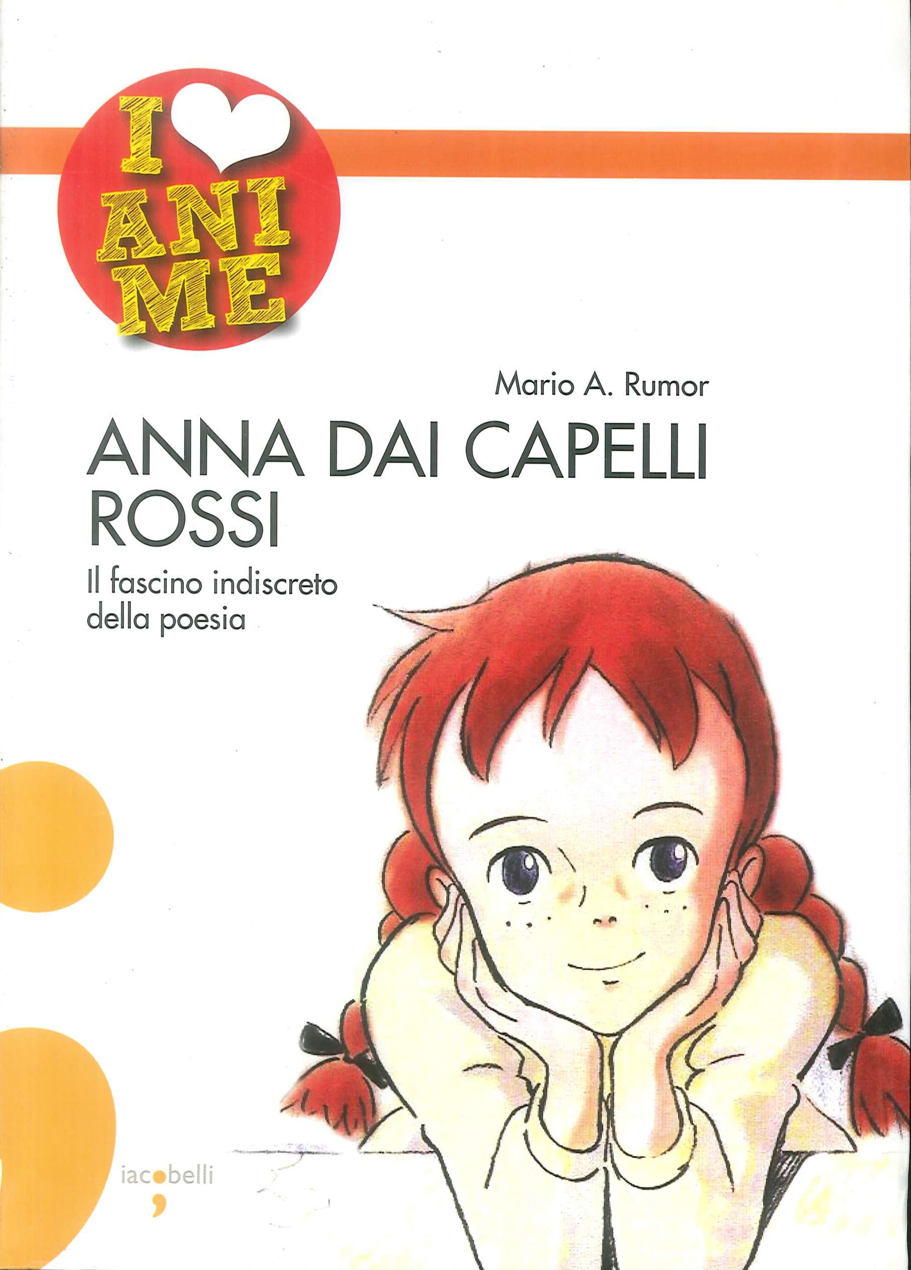 Anna dai capelli rossi. Il fascino indiscreto della poesia Anna dai capelli rossi. Il fascino indiscreto della poesia