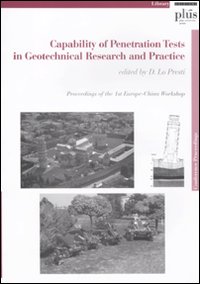 Capability of penetration tests in geotechnical research and practice. Proceedings of the 1st Europe-China workshop Capability of penetration tests in geotechnical research and practice. Proceedings of the 1st Europe-China workshop