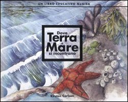Dove terra e mare si incontrano. Un libro educativo NaGISA Dove terra e mare si incontrano. Un libro educativo NaGISA