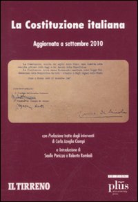 La Costituzione Italiana. Aggiornata a Settembre 2010 La Costituzione Italiana. Aggiornata a Settembre 2010