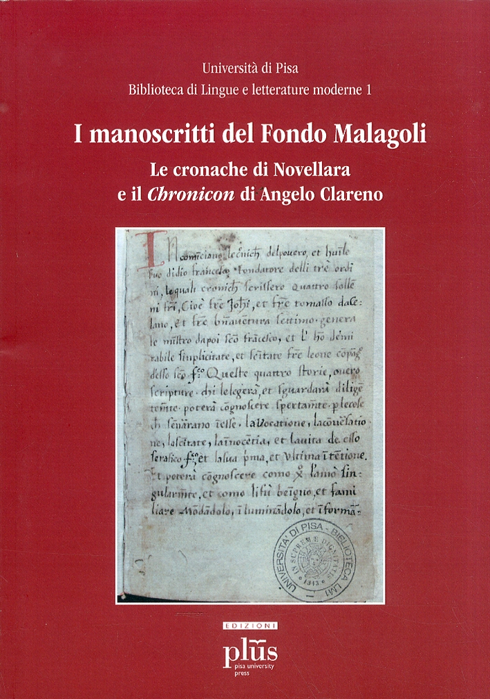 I Manoscritti del Fondo Malagoli. Le Cronache di Novellara e il Chronicon di Angelo Clareno I Manoscritti del Fondo Malagoli. Le Cronache di Novellara e il Chronicon di Angelo Clareno